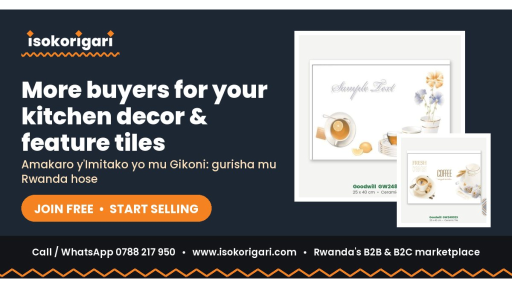Sell Kitchen Decor & Feature Tiles Online in Rwanda: Join Isokorigari for Free