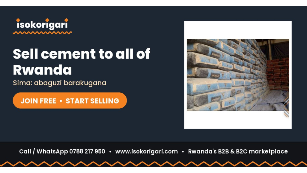 Sell Cement Online in Rwanda: Join Isokorigari for Free