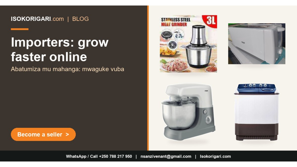 Importers and Big Suppliers: Grow Faster in Rwanda with an Online Wholesale Shop
