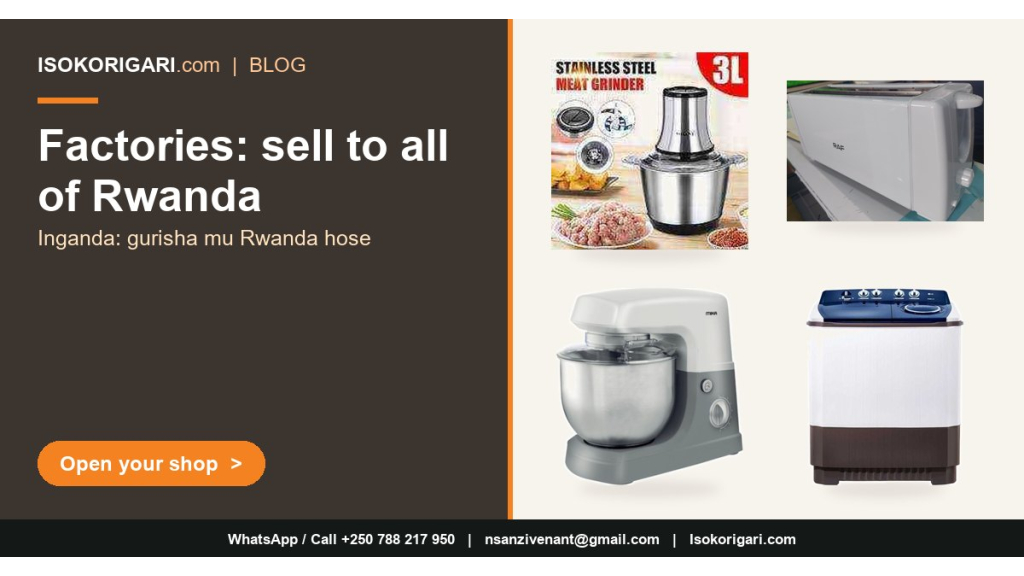 Manufacturers and Industries in Rwanda: Sell to Shops and Businesses Nationwide