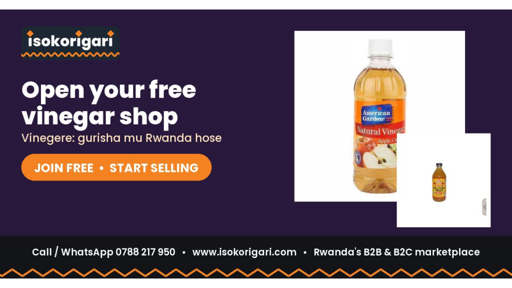Sell Vinegar Online in Rwanda: Join Isokorigari for Free