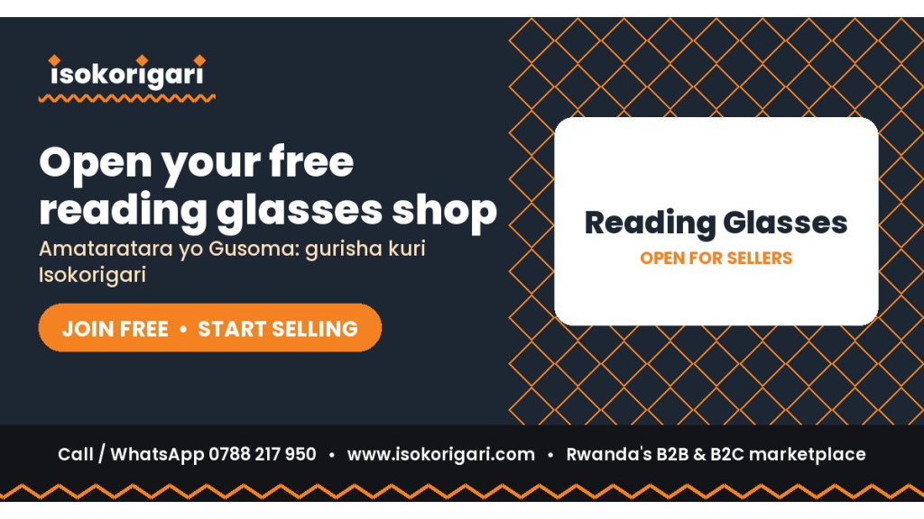 Sell Reading Glasses Online in Rwanda: Join Isokorigari for Free