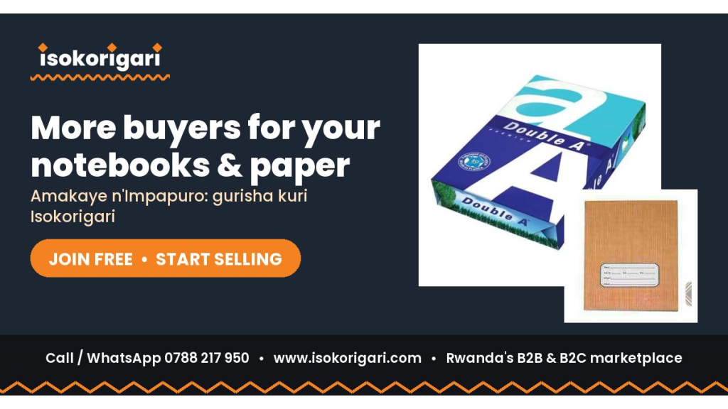 Sell Notebooks & Paper Online in Rwanda: Join Isokorigari for Free