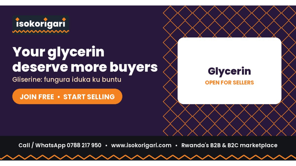 Sell Glycerin Online in Rwanda: Join Isokorigari for Free