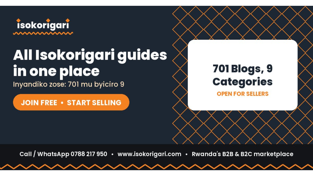 All Isokorigari Blogs: 701 Guides in 9 Categories (Inyandiko Zose)