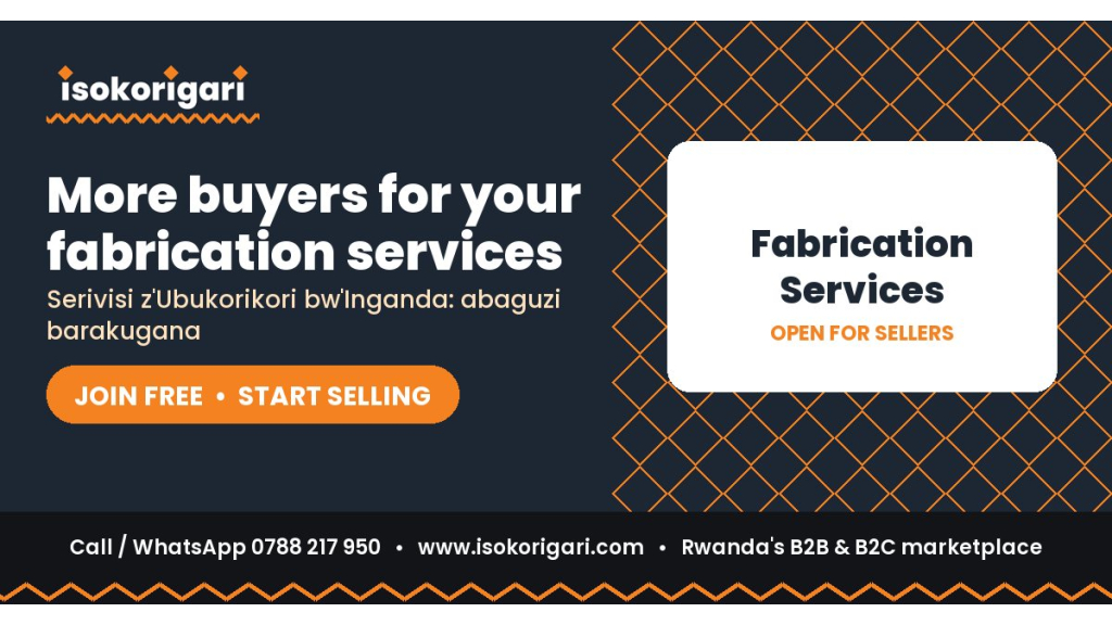 Fabrication Services: Sell to All of Rwanda on Isokorigari.com
