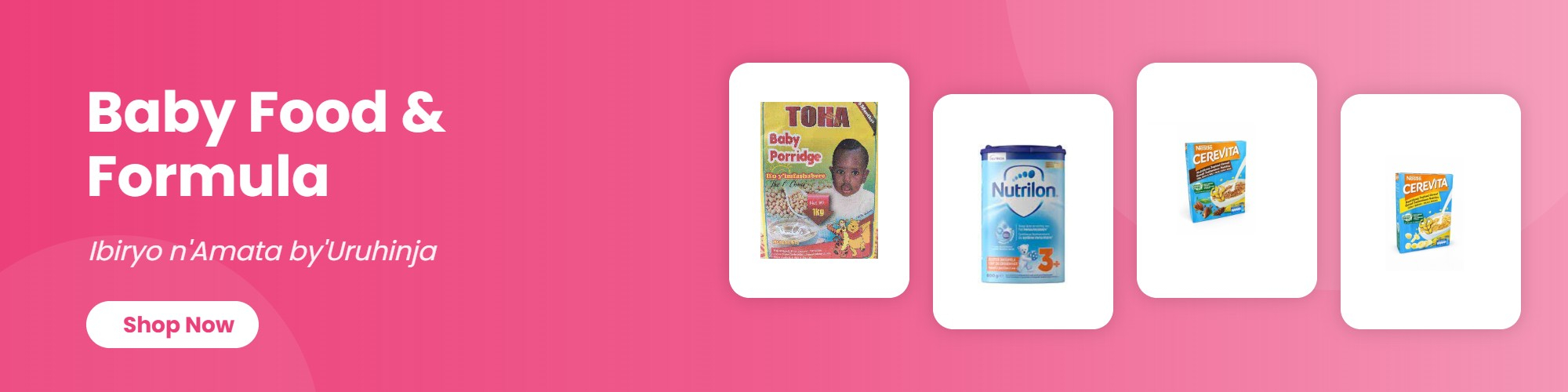 Baby Food & Formula (Ibiryo n'Amata by'Uruhinja)