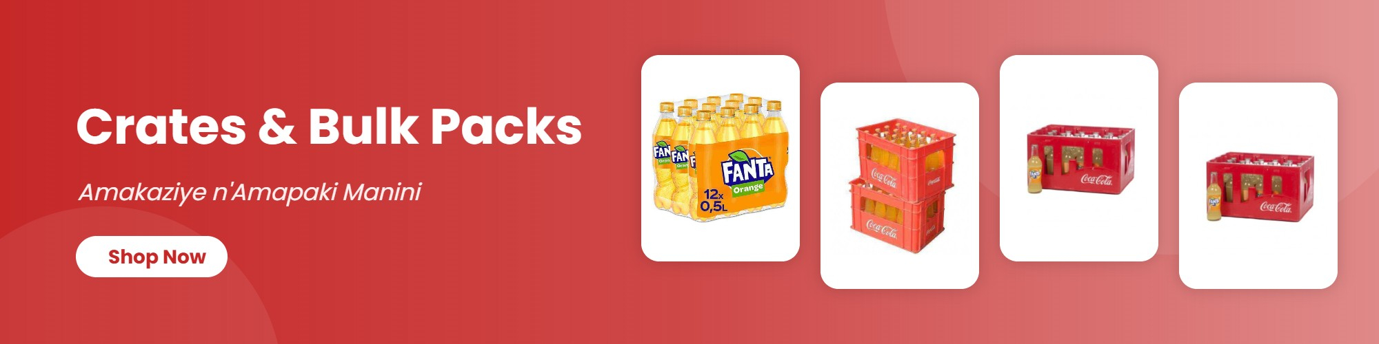 Crates & Bulk Packs (Amakaziye n'Amapaki Manini)