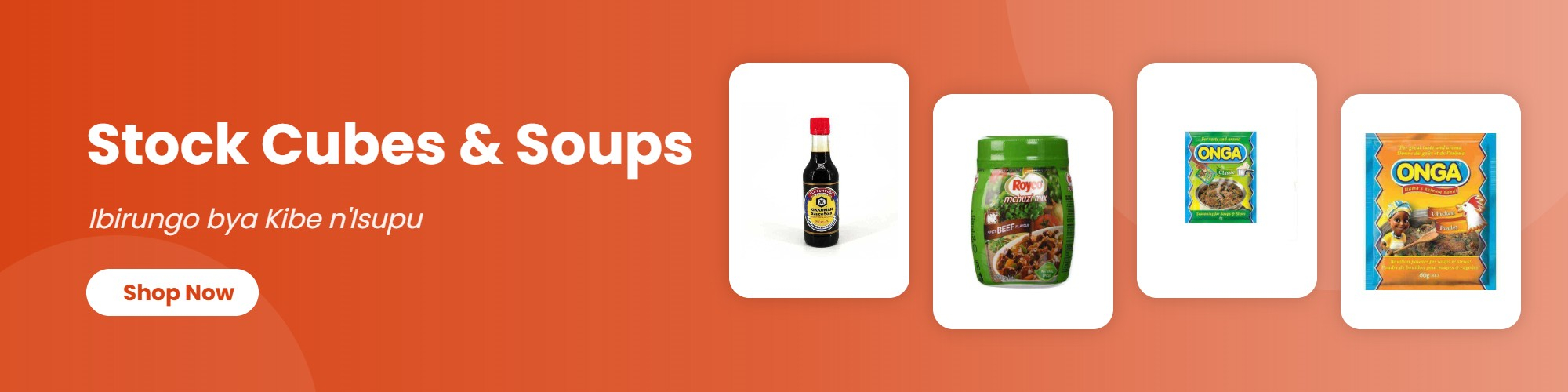 Stock Cubes & Soups (Ibirungo bya Kibe n'Isupu)