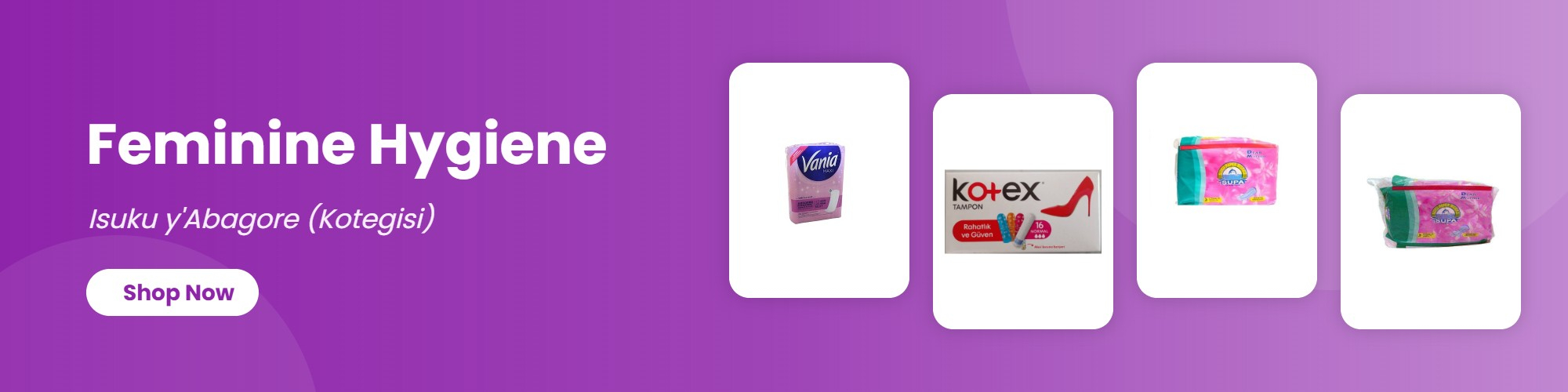 Feminine Hygiene (Isuku y'Abagore (Kotegisi))