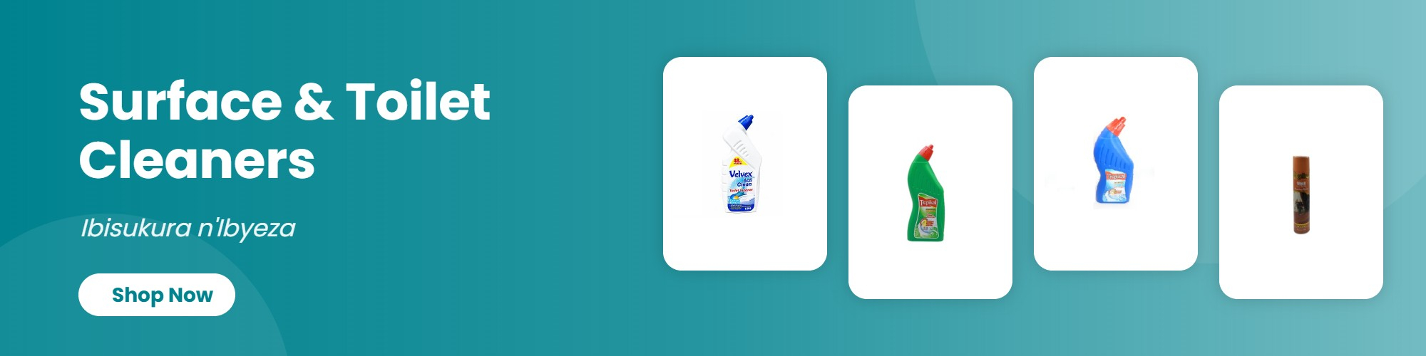 Surface & Toilet Cleaners (Ibisukura n'Ibyeza)