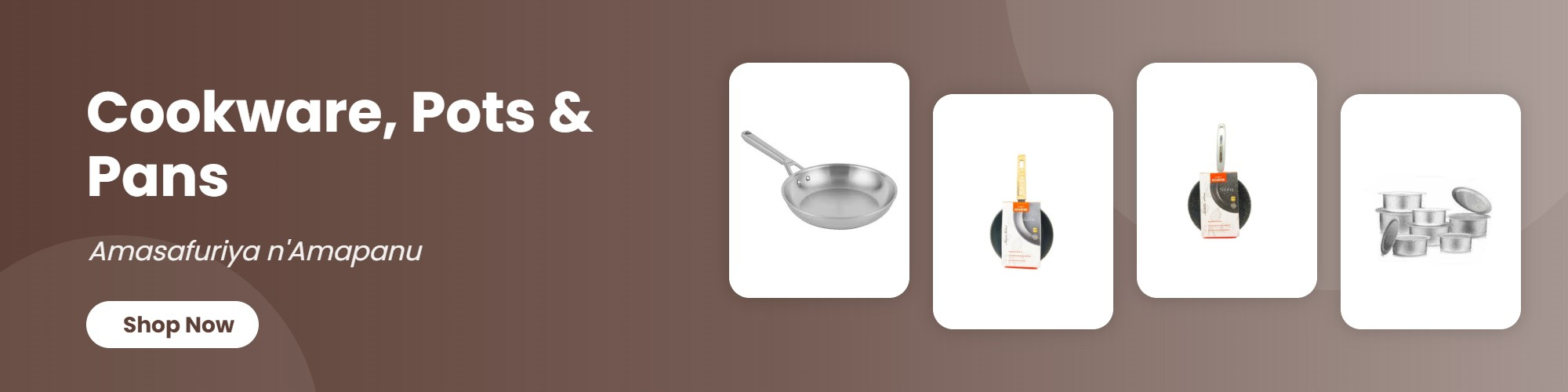 Cookware, Pots & Pans (Amasafuriya n'Amapanu)