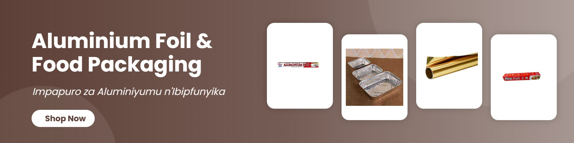 Aluminium Foil & Food Packaging (Impapuro za Aluminiyumu n'Ibipfunyika)