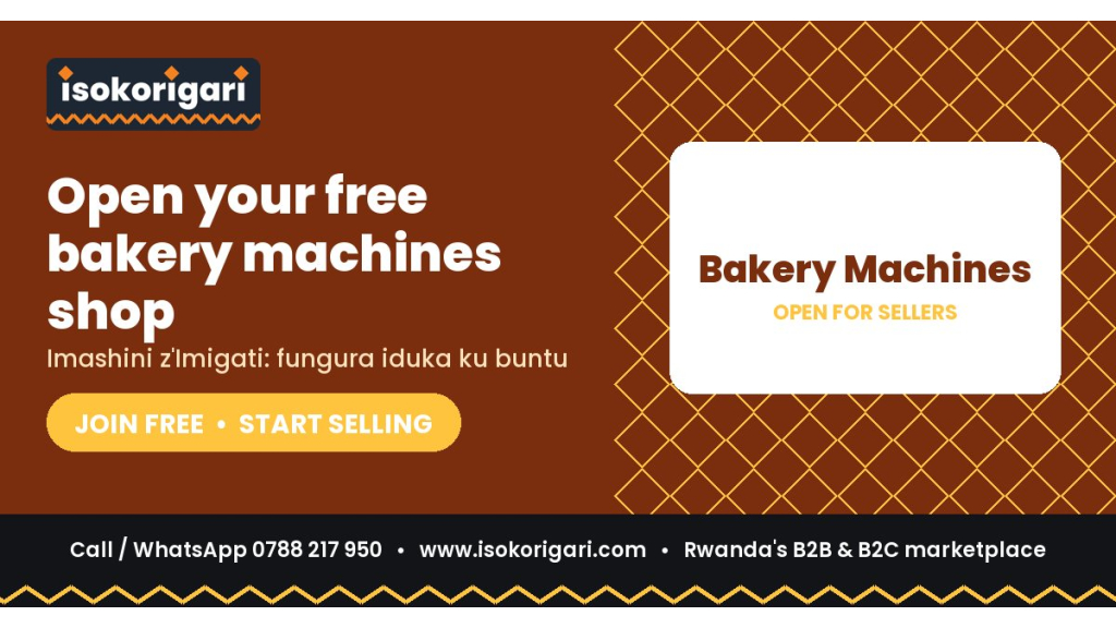 Bakery Machines Sellers: Reach Buyers Across Rwanda on Isokorigari