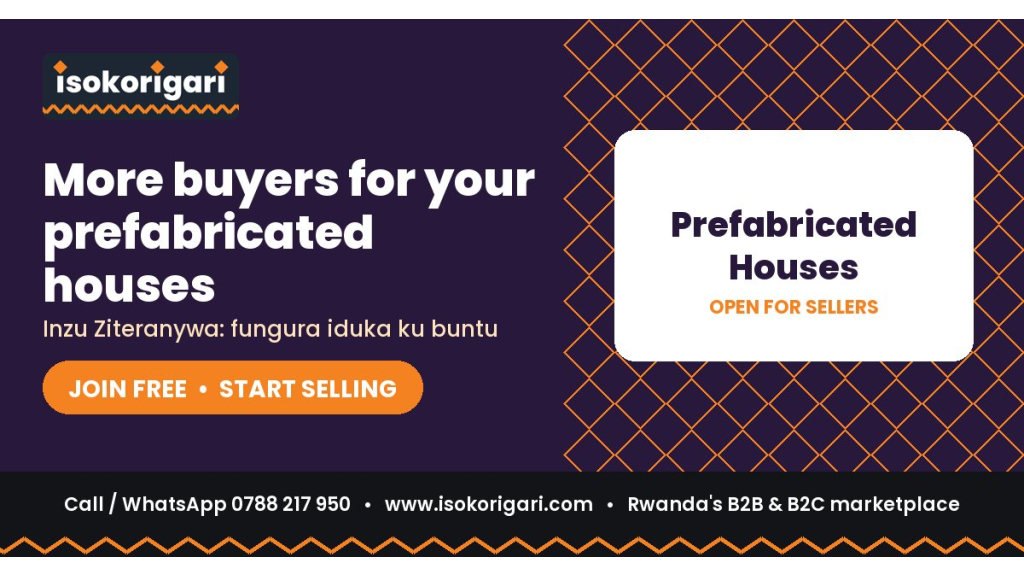 Sell Prefabricated Houses Online in Rwanda: Join Isokorigari for Free
