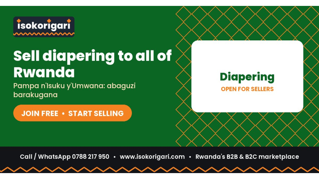 Diapering Sellers: Reach Buyers Across Rwanda on Isokorigari