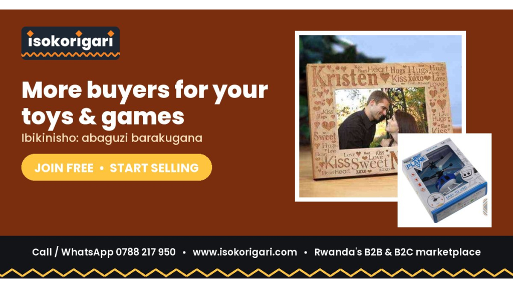 Toys & Games Sellers: Reach Buyers Across Rwanda on Isokorigari