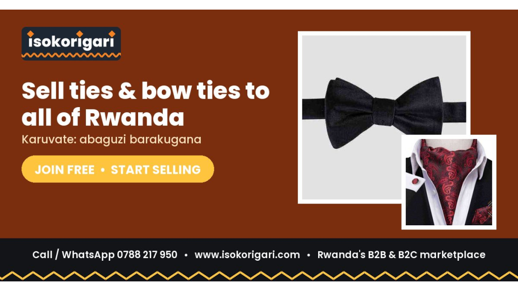 Ties & Bow Ties Sellers: Reach Buyers Across Rwanda on Isokorigari