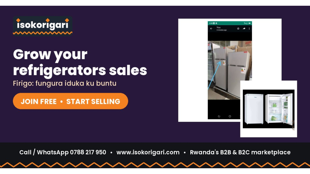 Sell Refrigerators Online in Rwanda: Join Isokorigari for Free