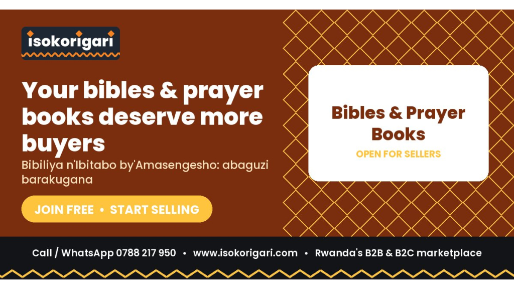 Bibles & Prayer Books Sellers: Reach Buyers Across Rwanda on Isokorigari