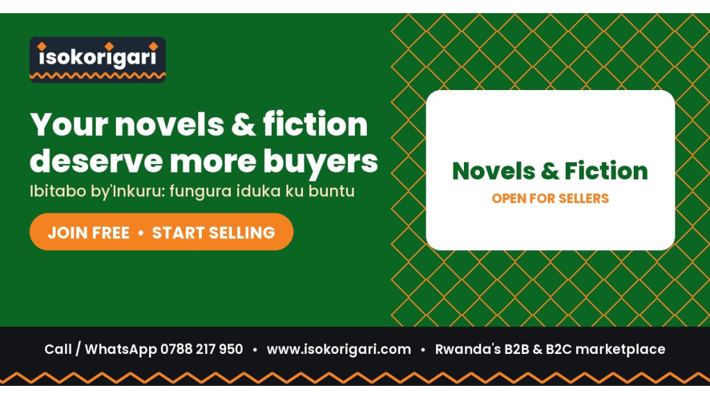 Novels & Fiction Sellers: Reach Buyers Across Rwanda on Isokorigari