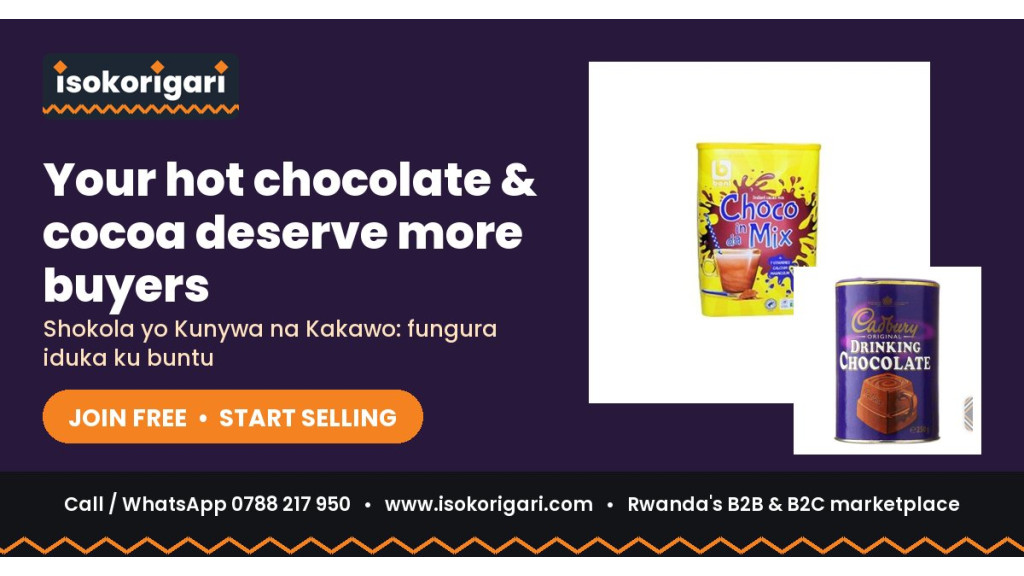 Sell Hot Chocolate & Cocoa Online in Rwanda: Join Isokorigari for Free