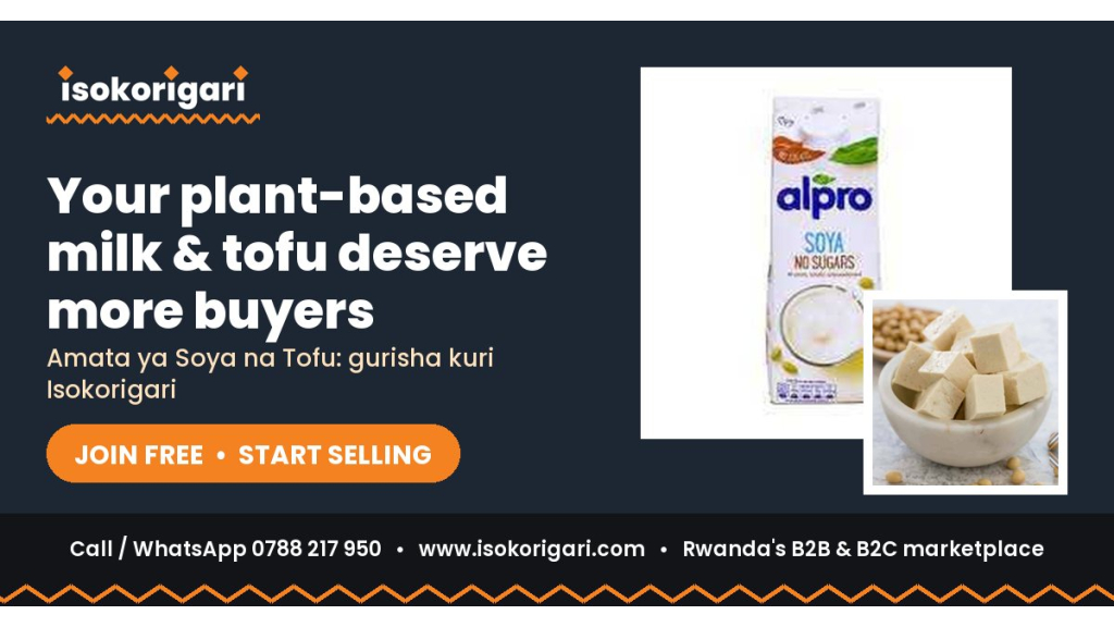 Sell Plant-Based Milk & Tofu Online in Rwanda: Join Isokorigari for Free