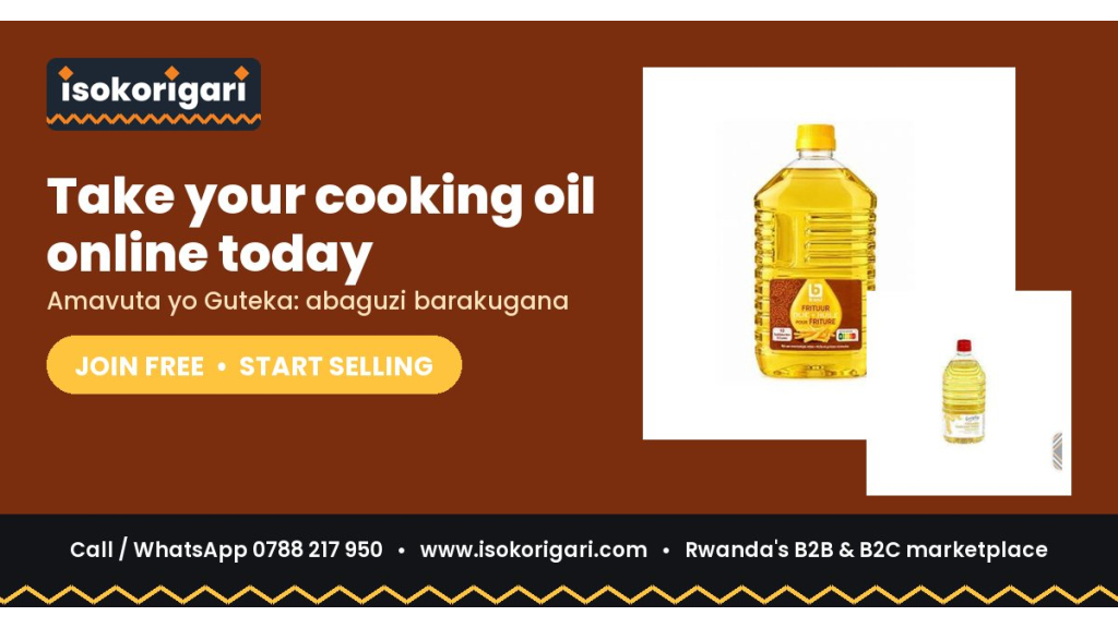 Cooking Oil Sellers: Reach Buyers Across Rwanda on Isokorigari