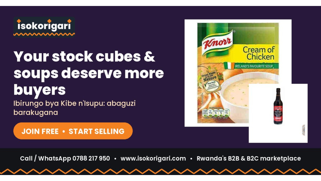 Sell Stock Cubes & Soups Online in Rwanda: Join Isokorigari for Free