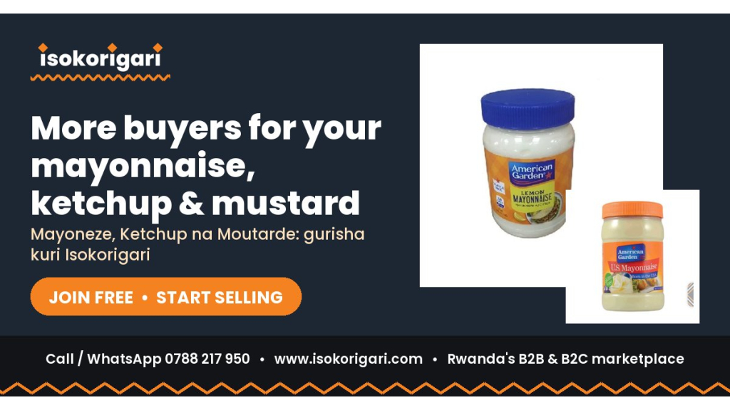 Sell Mayonnaise, Ketchup & Mustard Online in Rwanda: Join Isokorigari for Free