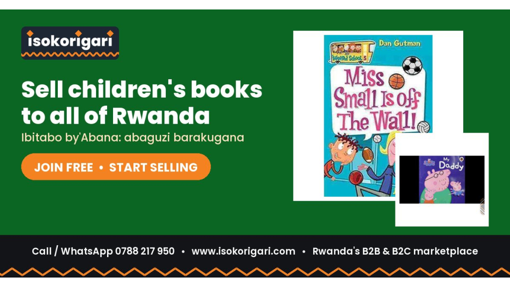 Children's Books Sellers: Reach Buyers Across Rwanda on Isokorigari