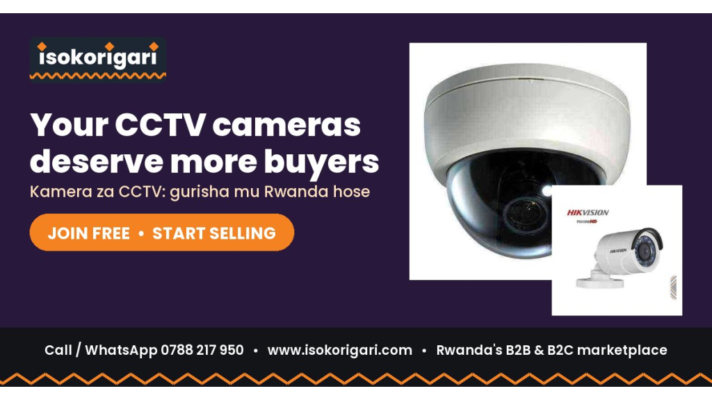 Sell CCTV Cameras Online in Rwanda: Join Isokorigari for Free
