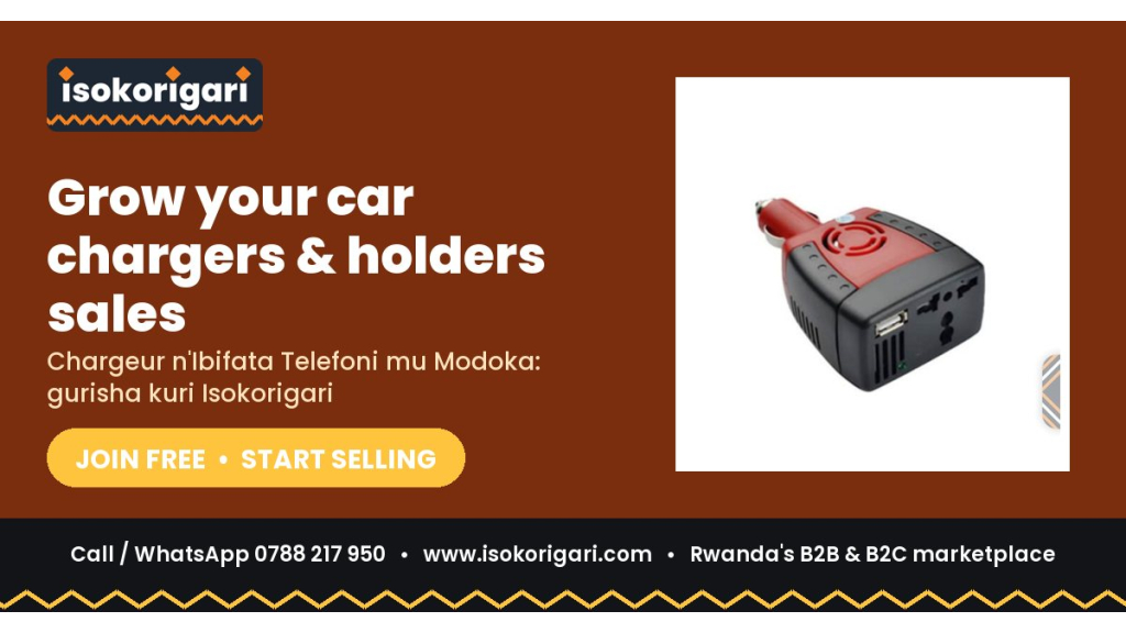 Car Chargers & Holders Sellers: Reach Buyers Across Rwanda on Isokorigari