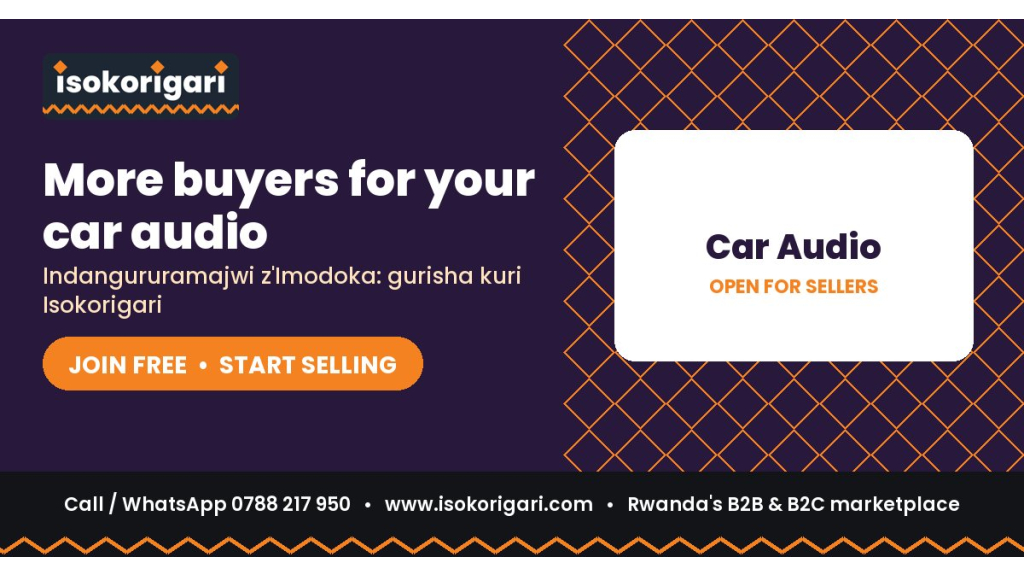 Sell Car Audio Online in Rwanda: Join Isokorigari for Free