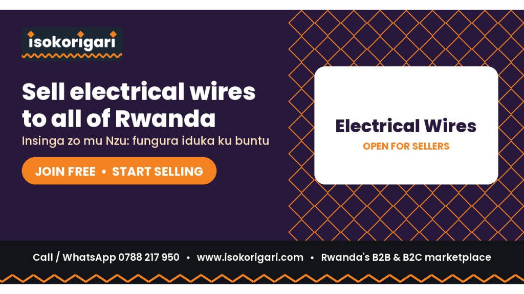 Sell Electrical Wires Online in Rwanda: Join Isokorigari for Free