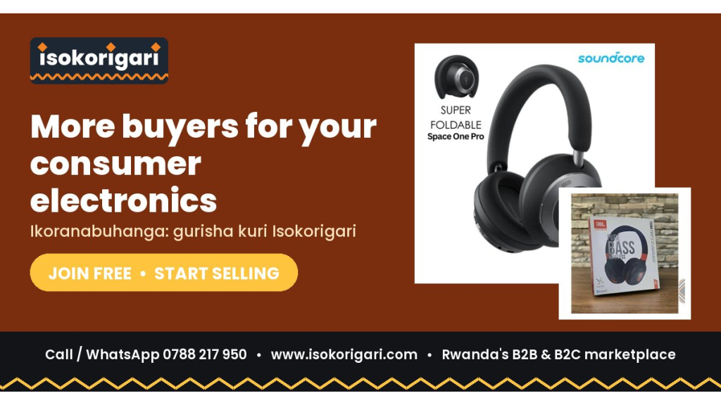 Consumer Electronics: Sell to All of Rwanda on Isokorigari.com