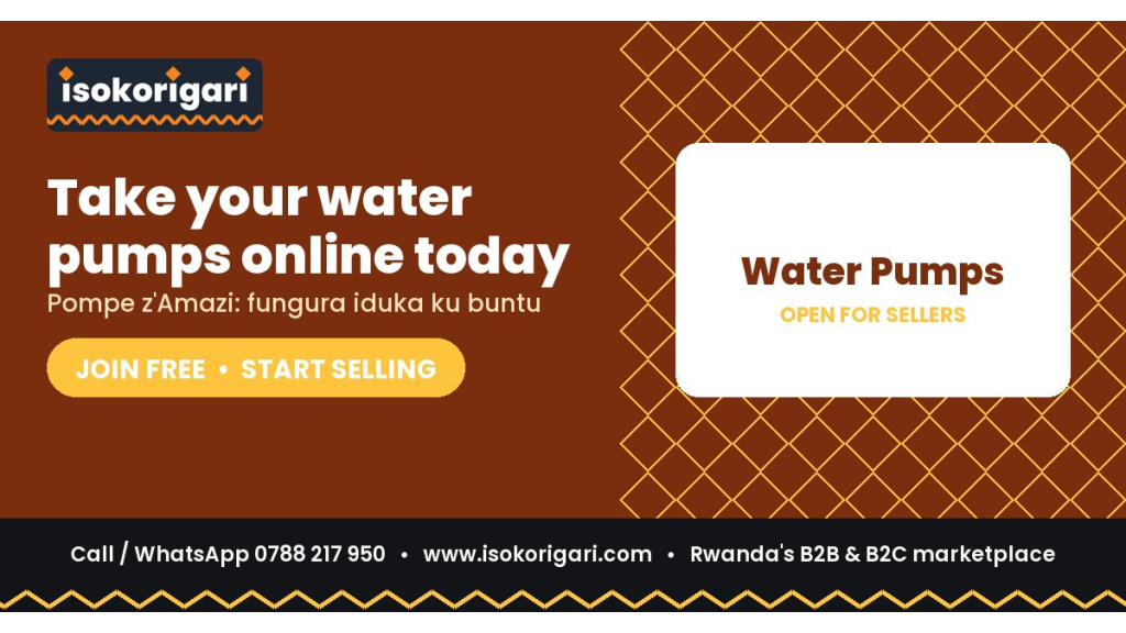 Water Pumps Sellers: Reach Buyers Across Rwanda on Isokorigari
