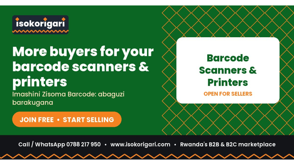 Barcode Scanners & Printers Sellers: Reach Buyers Across Rwanda on Isokorigari