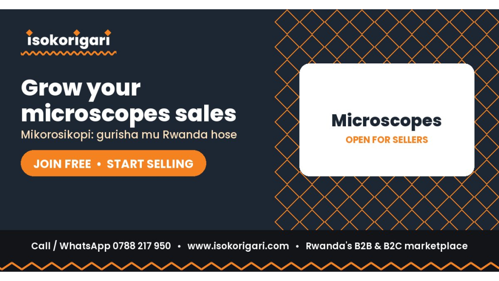 Sell Microscopes Online in Rwanda: Join Isokorigari for Free