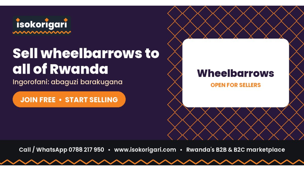 Sell Wheelbarrows Online in Rwanda: Join Isokorigari for Free