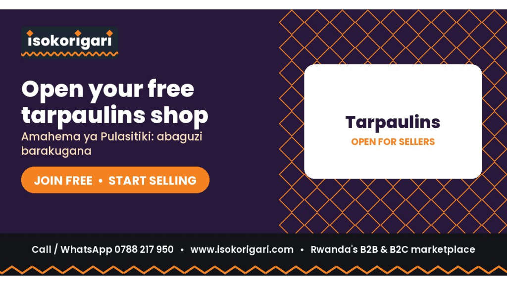 Sell Tarpaulins Online in Rwanda: Join Isokorigari for Free