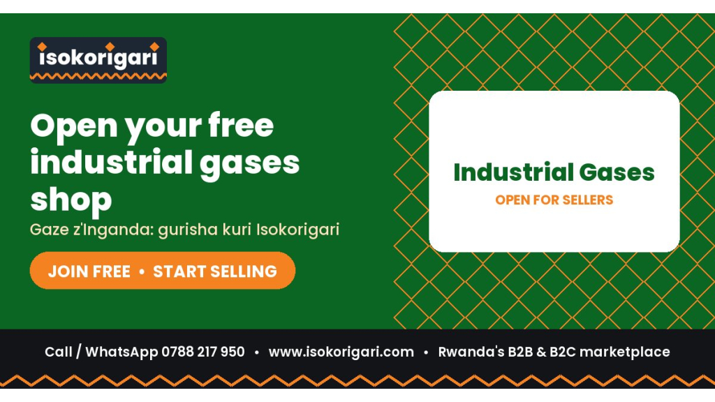 Industrial Gases Sellers: Reach Buyers Across Rwanda on Isokorigari
