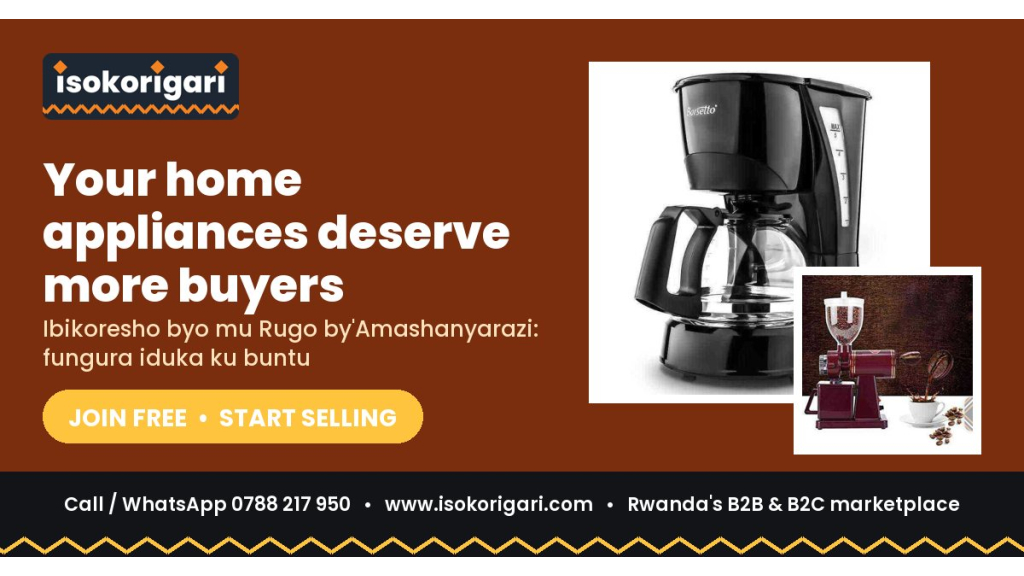 Home Appliances: Sell to All of Rwanda on Isokorigari.com