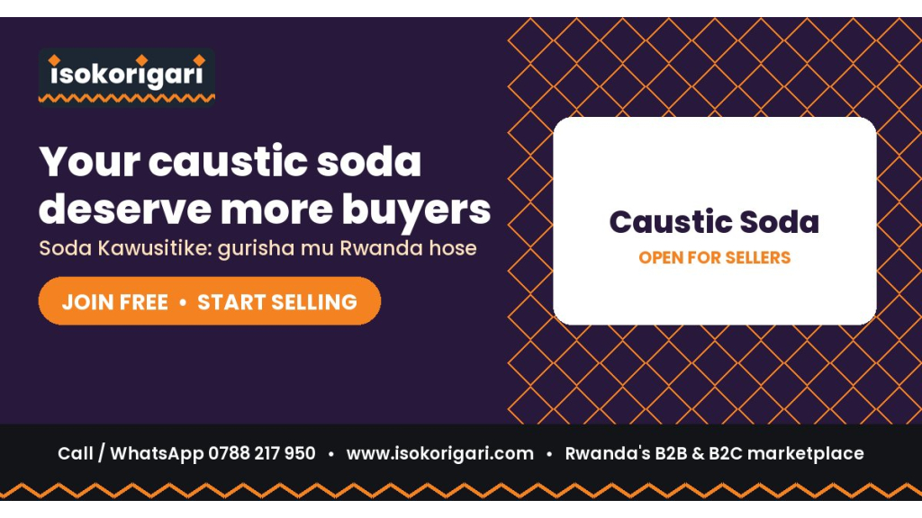 Sell Caustic Soda Online in Rwanda: Join Isokorigari for Free