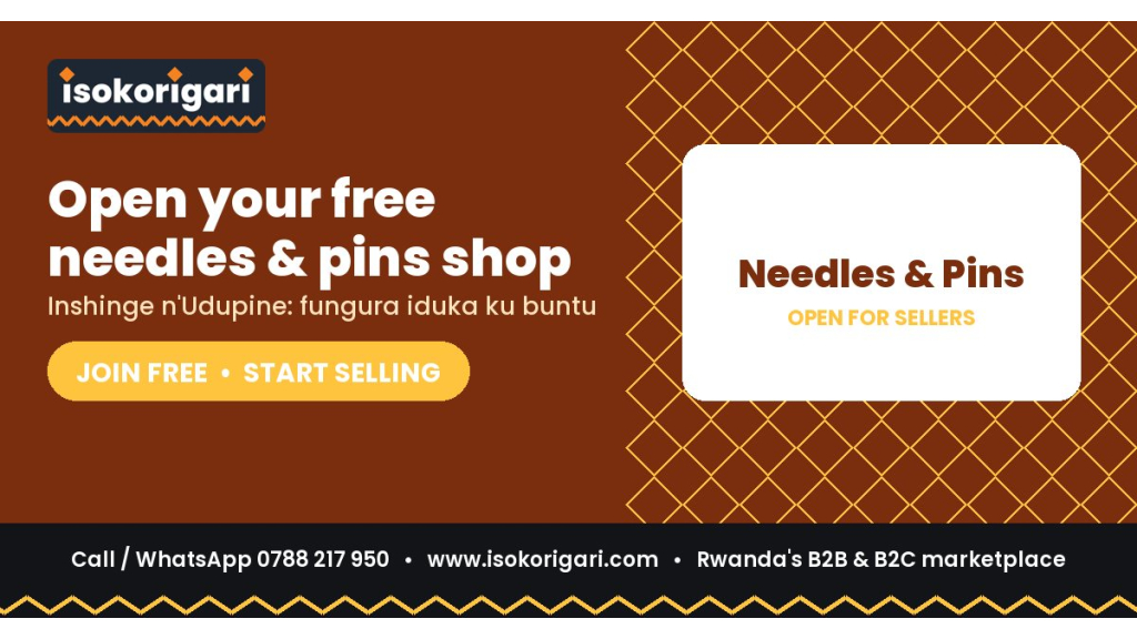 Needles & Pins Sellers: Reach Buyers Across Rwanda on Isokorigari