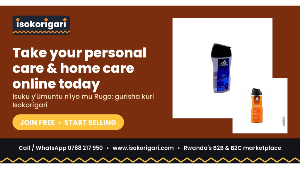 Personal Care & Home Care: Sell to All of Rwanda on Isokorigari.com