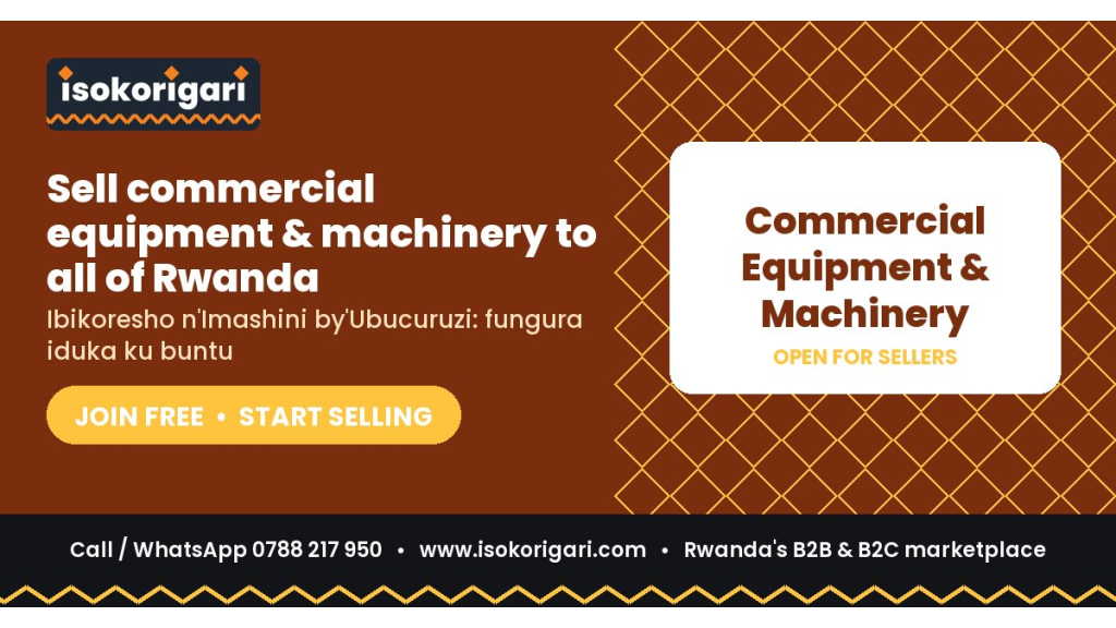 Commercial Equipment & Machinery: Sell to All of Rwanda on Isokorigari.com