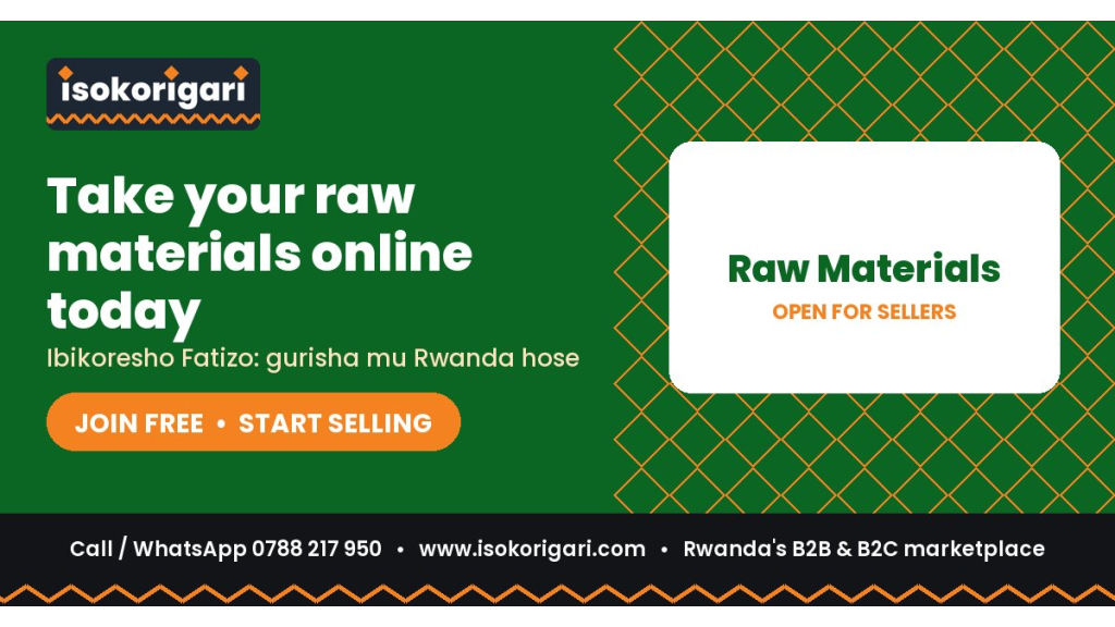 Raw Materials: Sell to All of Rwanda on Isokorigari.com