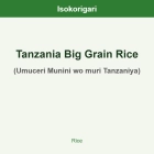 Tanzania Big Grain Rice ISO (Umuceri Munini wo muri Tanzaniya)