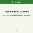 Thailand Rice Akarabo ISO (Umuceri wo muri Tayilande Akarabo)